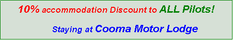 Text Box: 10% accommodation Discount to ALL Pilots!        Staying at Cooma Motor Lodge 